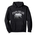 Papa Bear Dad Fathers Day Husband Gift Hoodie - Graphic Print Unisex - T-Shirt, Sweatshirt, Hoodie