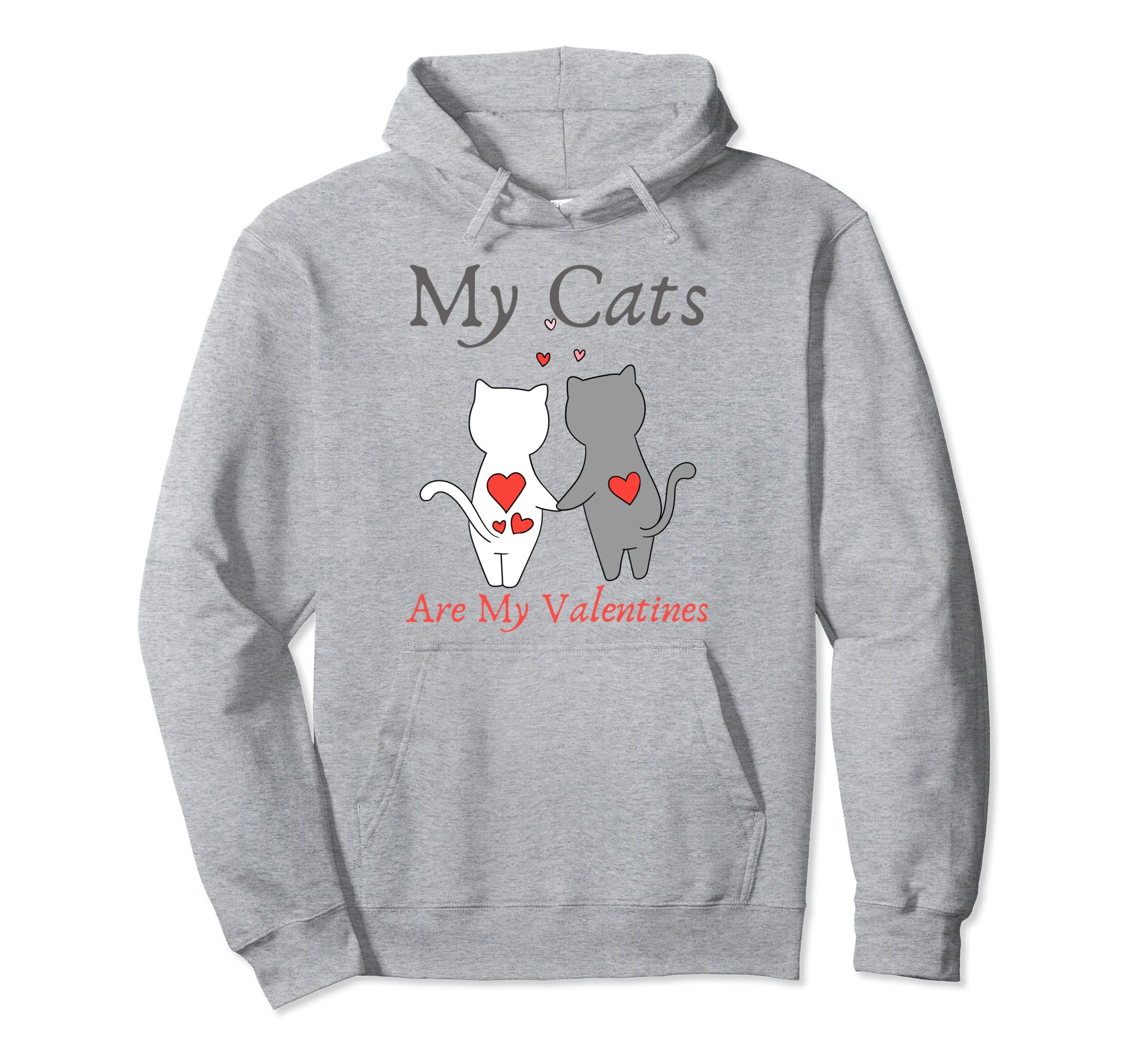 My Cats Are My Valentine Cat Lovers Hoodie - Minimalist Print for Adults - T-Shirt, Sweatshirt, Hoodie