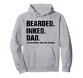 Bearded Inked Dad Like Normal Dad But Hoodie - Trendy Graphic for Adults - T-Shirt, Sweatshirt, Hoodie