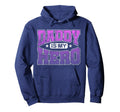 Daddy Is My Hero Hoodie - Streetwear Style for Adults - T-Shirt, Sweatshirt, Hoodie