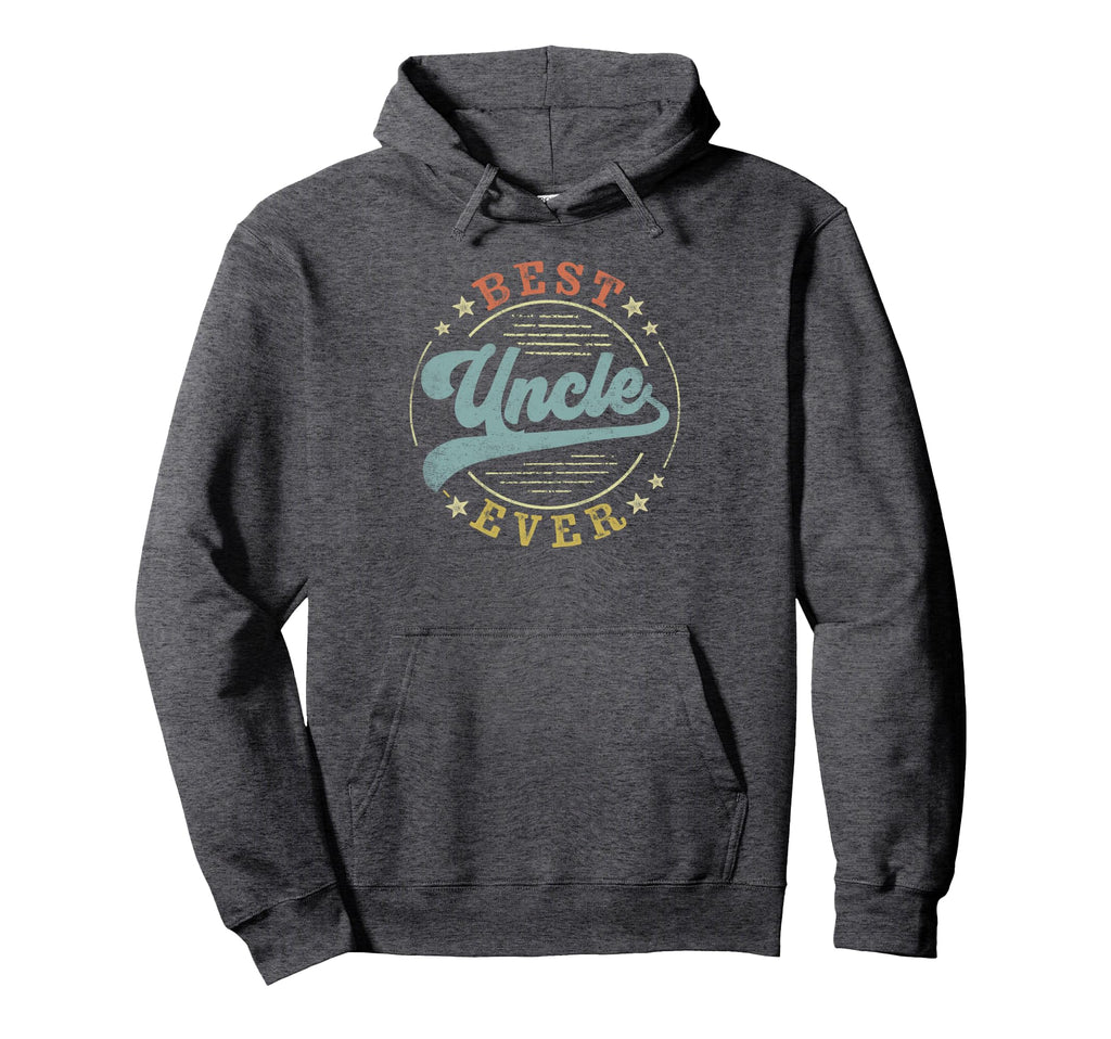Best Uncle Ever Fathers Day Uncle Gifts Hoodie - Fun Novelty Design Unisex - T-Shirt, Sweatshirt, Hoodie