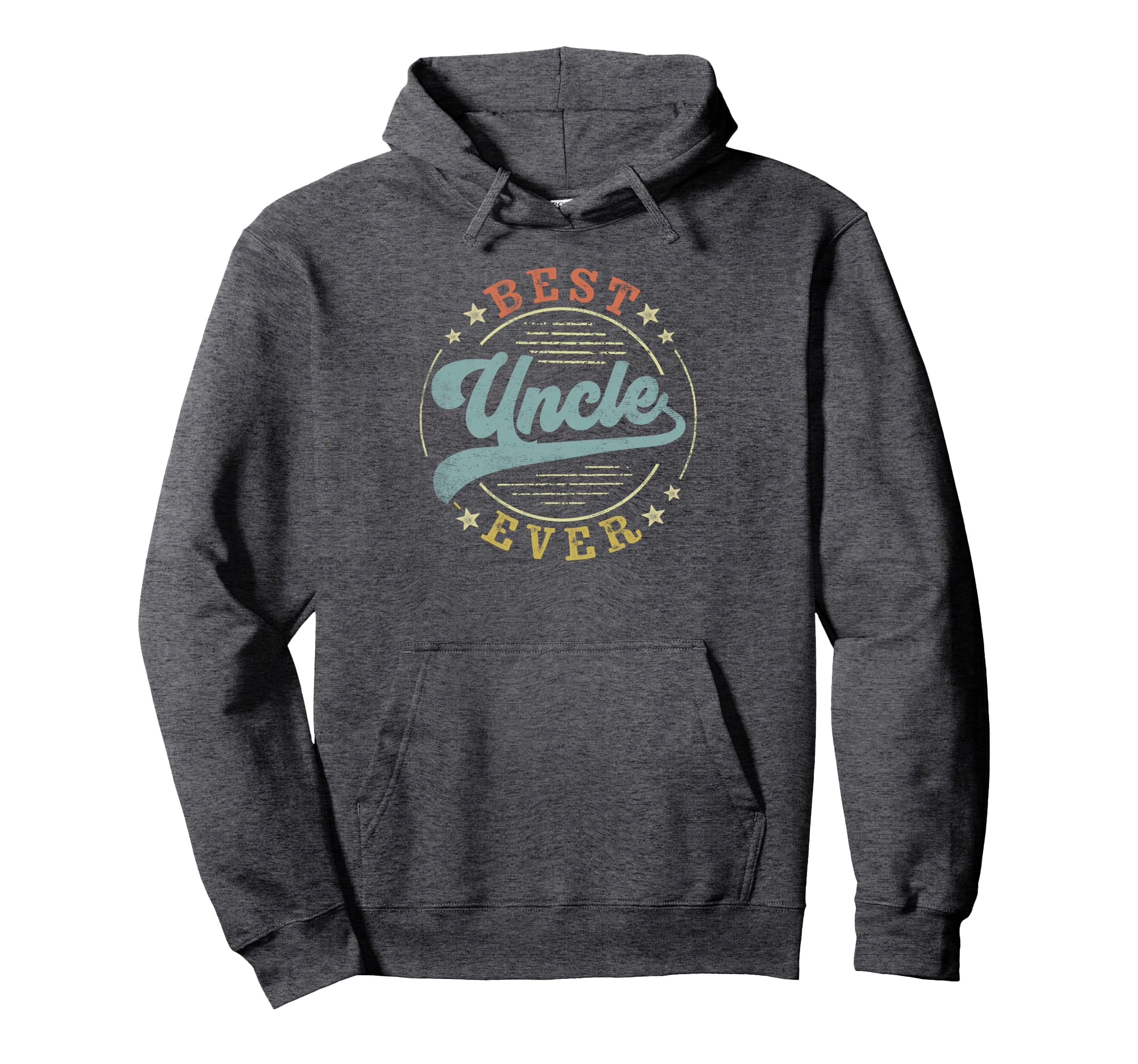 Best Uncle Ever Fathers Day Uncle Gifts Hoodie - Fun Novelty Design Unisex - T-Shirt, Sweatshirt, Hoodie