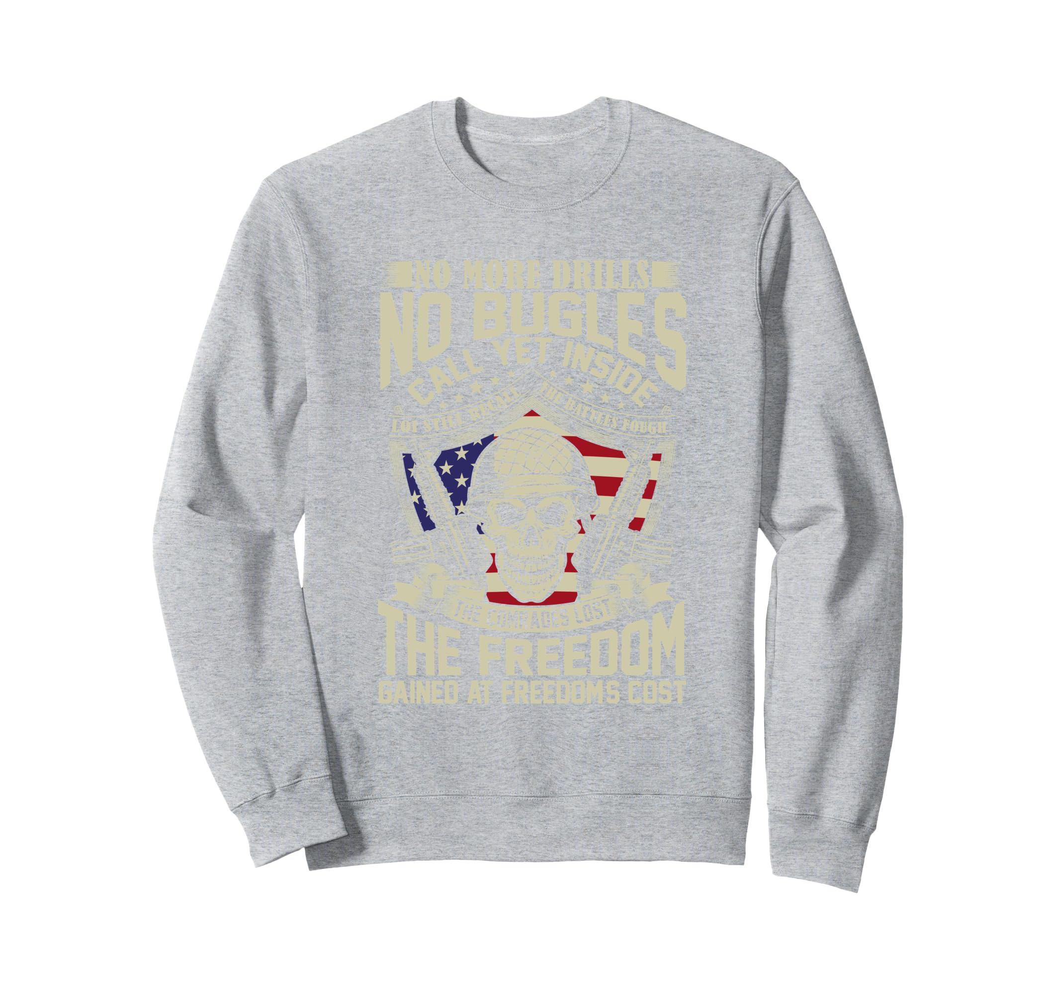 No More Drills No Bugles Veteran Sweatshirt - Streetwear Style for Adults - T-Shirt, Sweatshirt, Hoodie