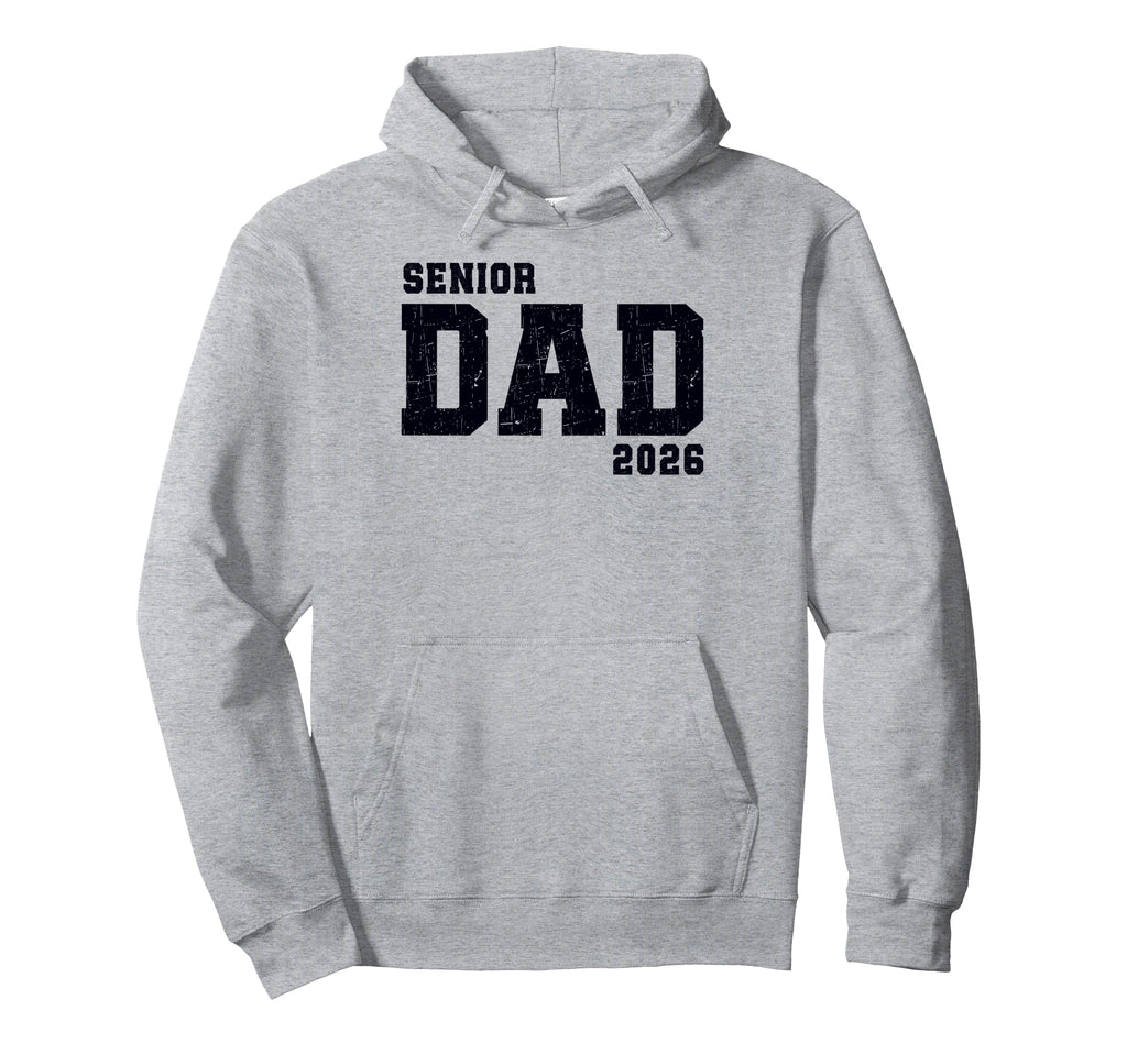 Dad Senior 2026 Proud Dad Class 2026 Hoodie - Novelty Apparel for Adults - T-Shirt, Sweatshirt, Hoodie