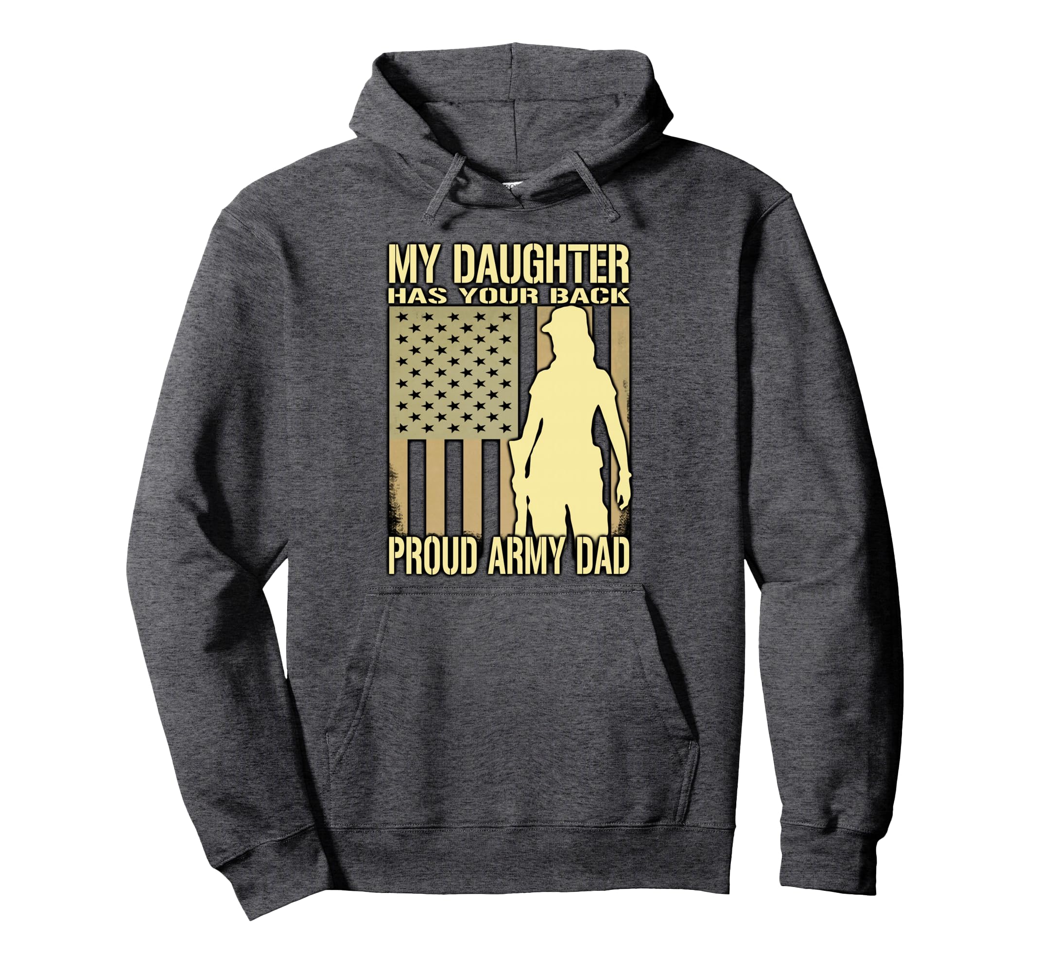 My Daughter Has Your Back Proud Army Dad Hoodie - Graphic Print for Adults - T-Shirt, Sweatshirt, Hoodie