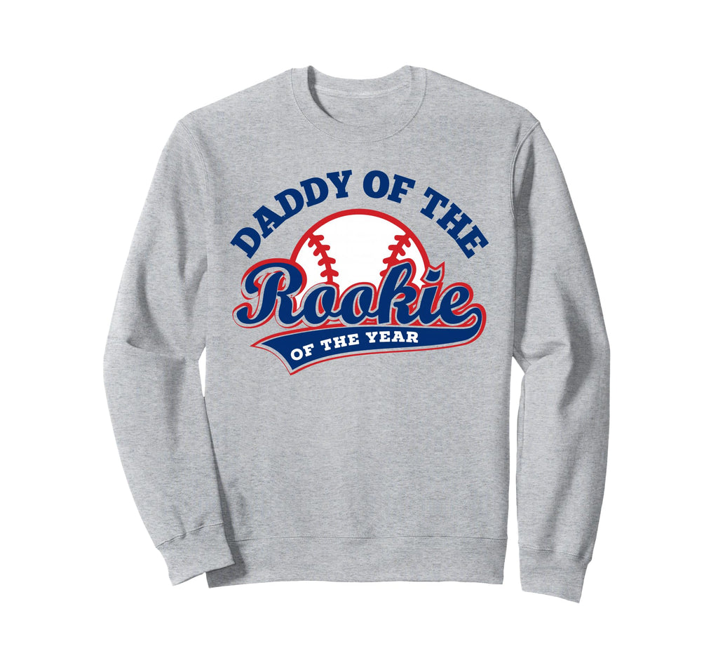 Daddy Rookie Rookie Year Sweatshirt - Fun Novelty Design for Adults - T-Shirt, Sweatshirt, Hoodie