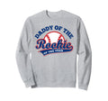 Daddy Rookie Rookie Year Sweatshirt - Fun Novelty Design for Adults - T-Shirt, Sweatshirt, Hoodie