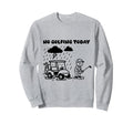 No Golfing Today Funny Golf Sweatshirt - Minimalist Print for Adults - T-Shirt, Sweatshirt, Hoodie