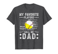 My Favorite Players Call Me Dad T-Shirt - Graphic Print for Adults - T-Shirt, Sweatshirt, Hoodie