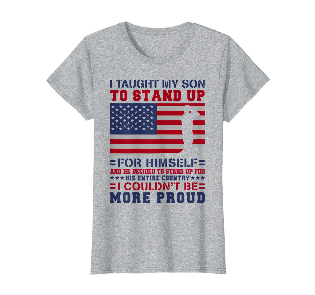 I Taught My Son To Stand Up T-Shirt - Casual Everyday Wear for Adults - T-Shirt, Sweatshirt, Hoodie