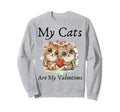 My Cats Are My Valentine Cat Sweatshirt - Novelty Apparel for Adults - T-Shirt, Sweatshirt, Hoodie