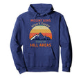 Mountains Arent Funny Theyre Hill Areas Hoodie - Trendy Graphic for Adults - T-Shirt, Sweatshirt, Hoodie