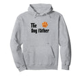 Dog Father Pet Funny Dog Dad Hoodie - Novelty Apparel Men Women - T-Shirt, Sweatshirt, Hoodie