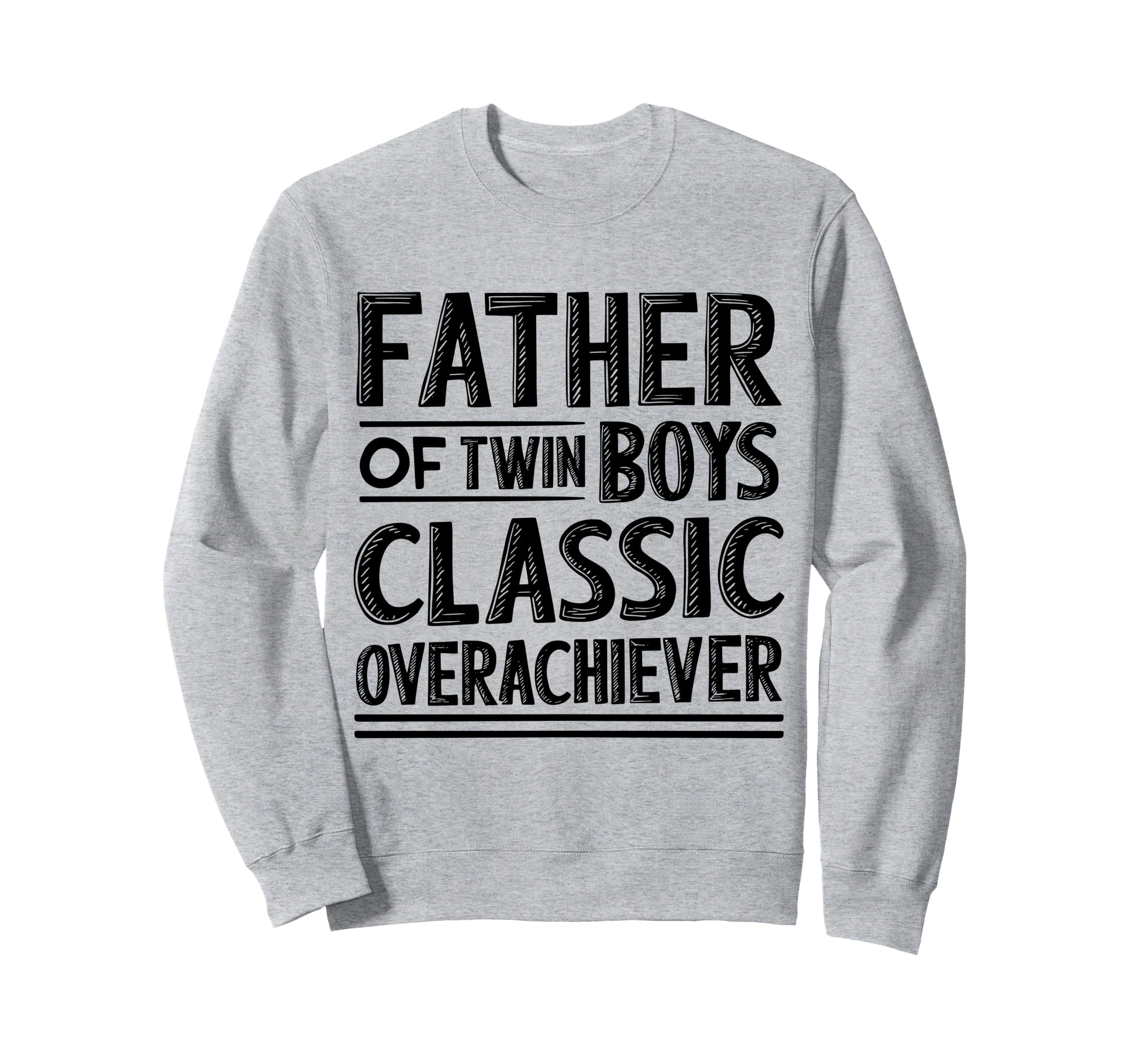 Twin Daddy Funny Twin Dad Sweatshirt - Novelty Apparel for Adults - T-Shirt, Sweatshirt, Hoodie