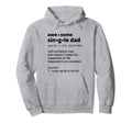 Single Dad Definition Dictionary Single Hoodie - Unique Graphic for Adults - T-Shirt, Sweatshirt, Hoodie