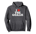 I Love Goalie Heart Soccer Hockey Sport Hoodie - Unique Graphic Men Women - T-Shirt, Sweatshirt, Hoodie