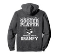 My Favorite Soccer Player Calls Me Grampy Hoodie - Trendy Graphic Unisex - T-Shirt, Sweatshirt, Hoodie