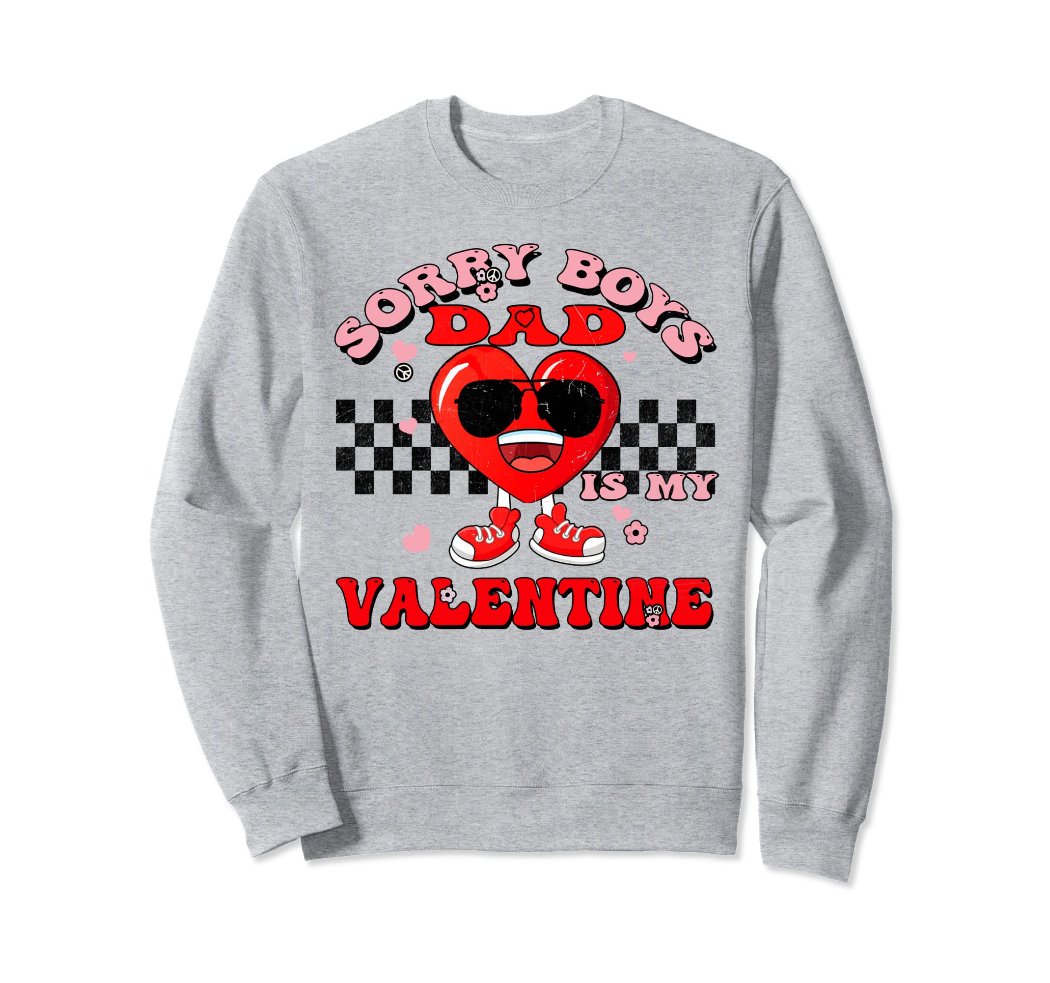 Groovy Valentines Day Sorry Dad Sweatshirt - Minimalist Print for Adults - T-Shirt, Sweatshirt, Hoodie