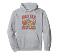 Dad Tax Making Sure Its Not Poison Hoodie - Streetwear Style Men Women - T-Shirt, Sweatshirt, Hoodie