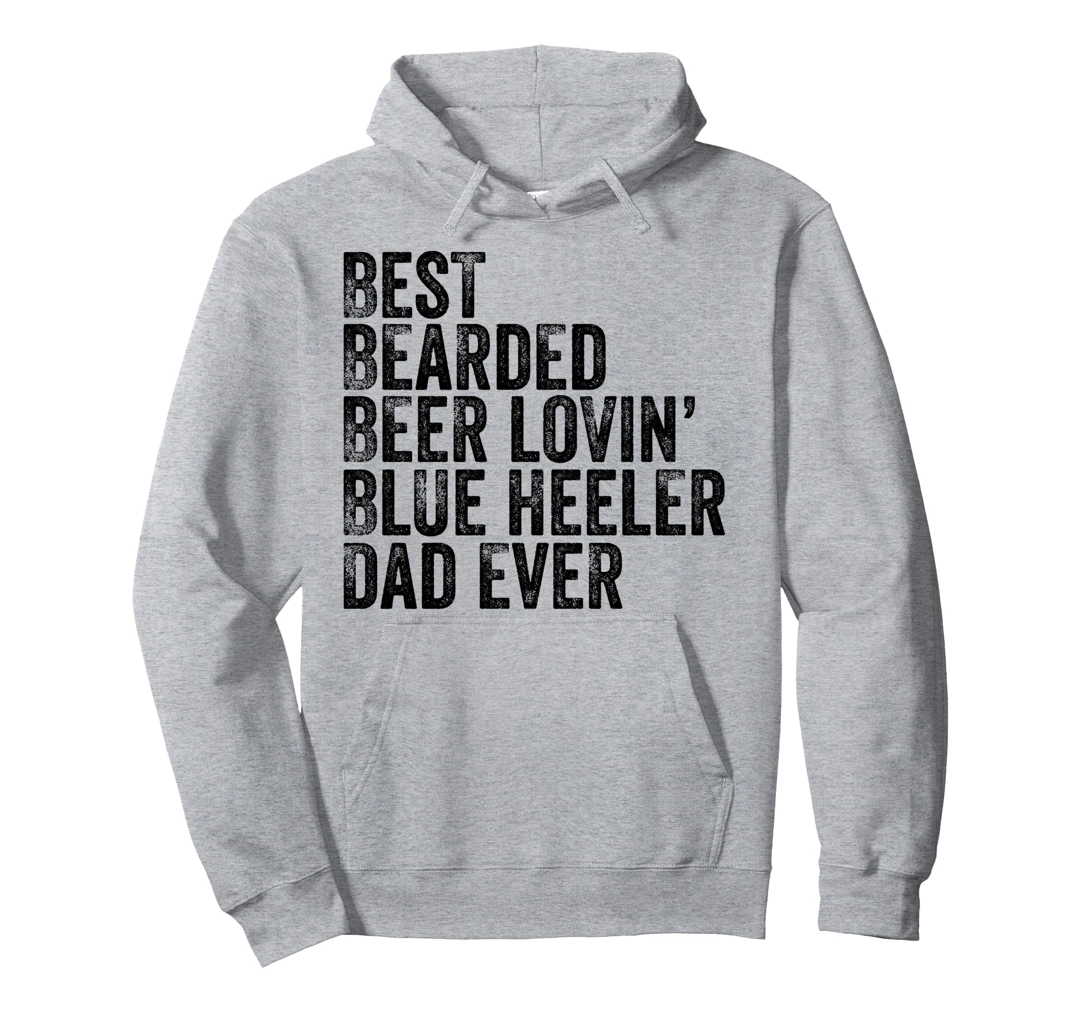 Best Bearded Beer Lovin Blue Heeler Dad Hoodie - Custom Art Print Unisex - T-Shirt, Sweatshirt, Hoodie