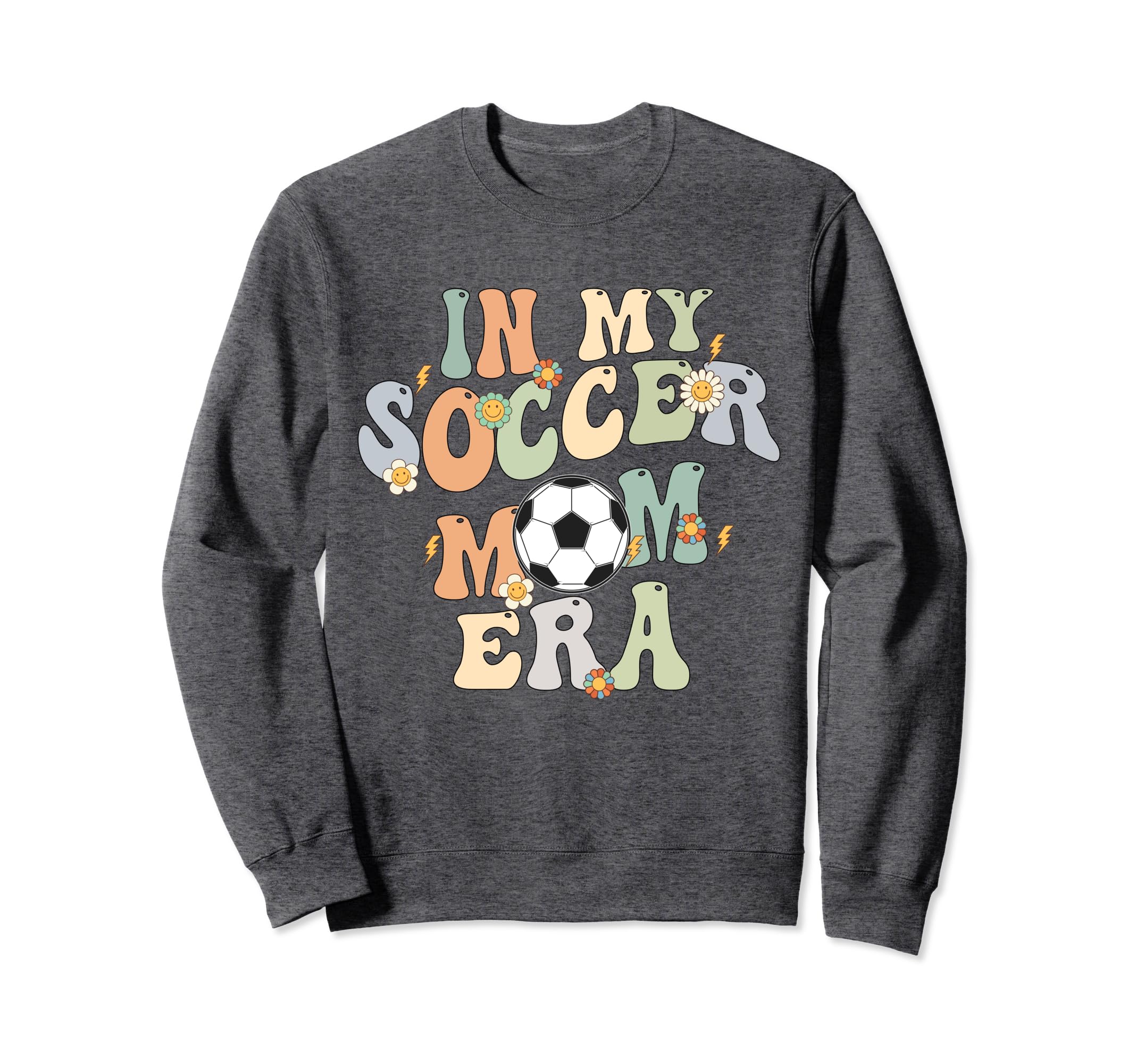 Groovy My Soccer Mom Era Sweatshirt - Trendy Graphic Men Women - T-Shirt, Sweatshirt, Hoodie