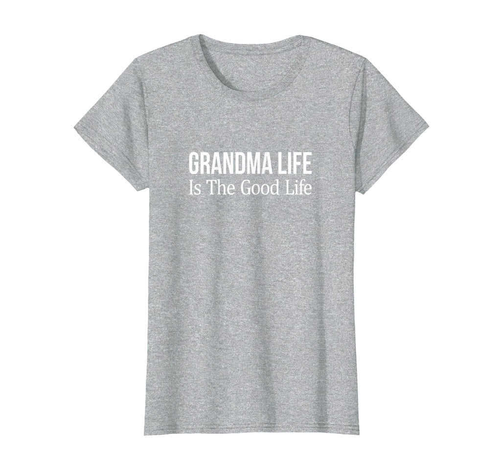 Grandma Life Is Good Life T-Shirt - Casual Everyday Wear for Adults - T-Shirt, Sweatshirt, Hoodie