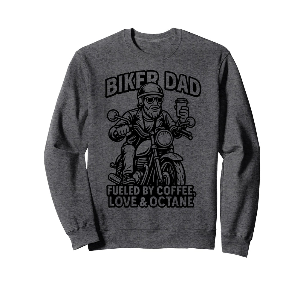Biker Dad Motorcyle Funny Coffee Sweatshirt - Fun Novelty Design Unisex - T-Shirt, Sweatshirt, Hoodie