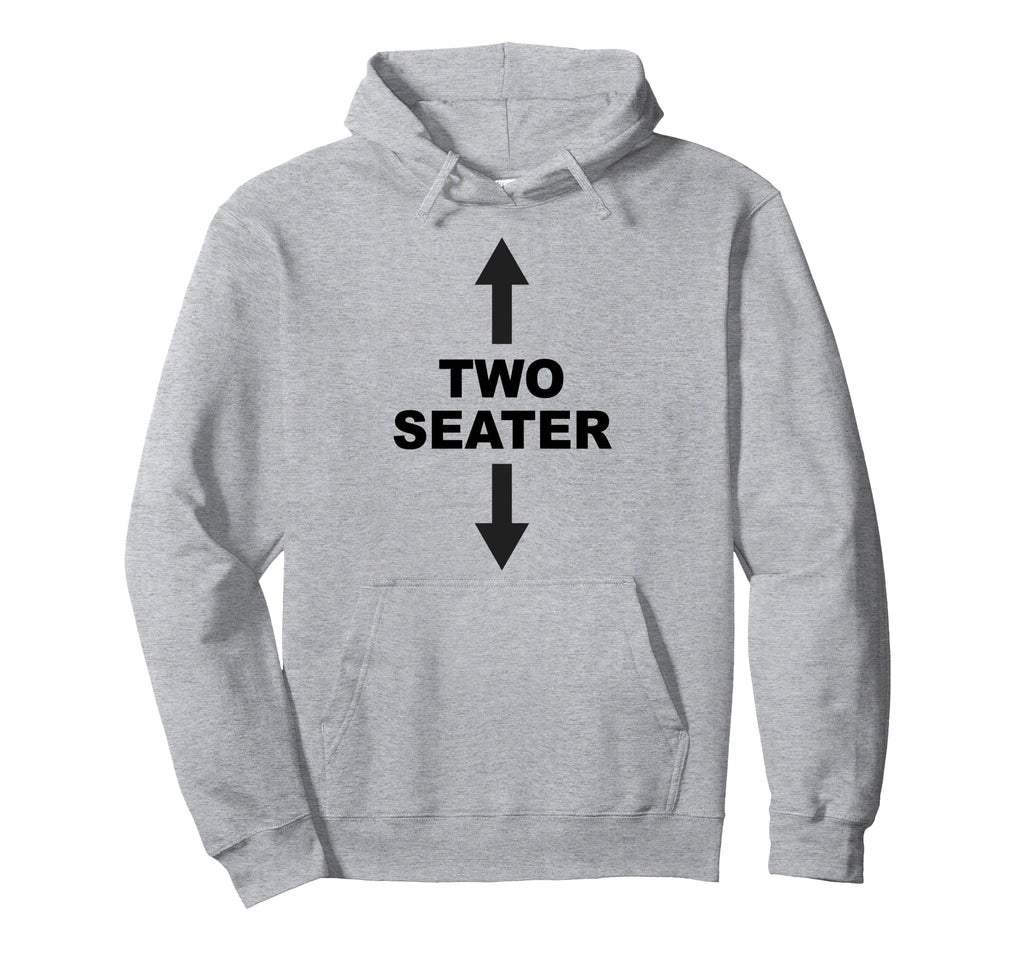 Funny That Says Two Seater 2 Twoseater Hoodie - Trendy Graphic Men Women - T-Shirt, Sweatshirt, Hoodie