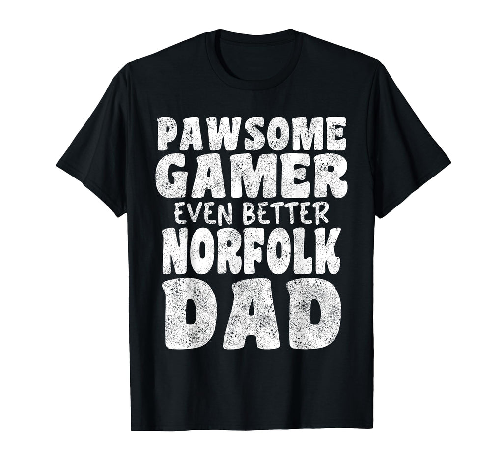 Pawsome Gamer Even Better Norfolk T-Shirt - Casual Everyday Wear Unisex - T-Shirt, Sweatshirt, Hoodie