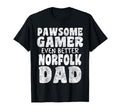 Pawsome Gamer Even Better Norfolk T-Shirt - Casual Everyday Wear Unisex - T-Shirt, Sweatshirt, Hoodie