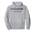 Its Not Dad Bod Its Father Figure Ill Hoodie - Novelty Apparel for Adults - T-Shirt, Sweatshirt, Hoodie