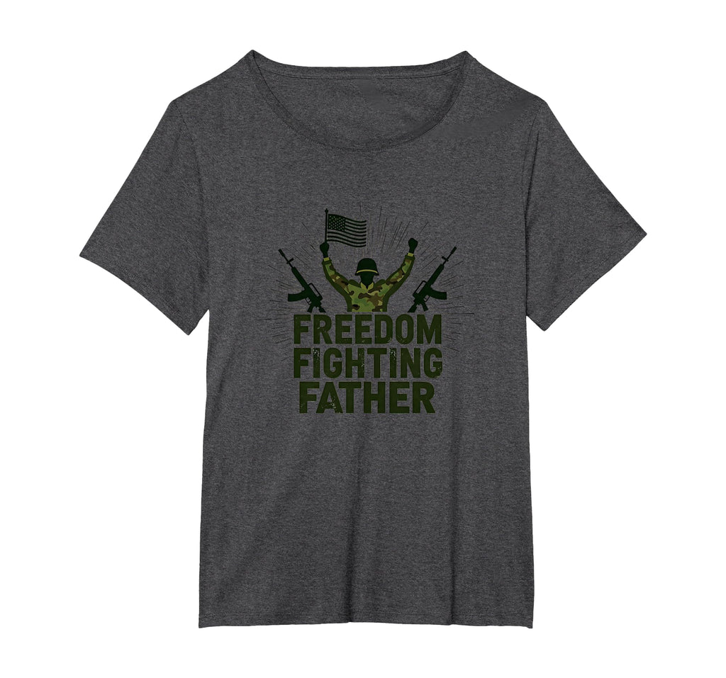 Army Dad Freedom Fighting Father T-Shirt - Casual Everyday Wear for Adults - T-Shirt, Sweatshirt, Hoodie