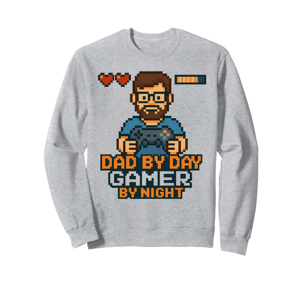Dad Day Gamer Night Funny 8 Bit Sweatshirt - Streetwear Style for Adults - T-Shirt, Sweatshirt, Hoodie
