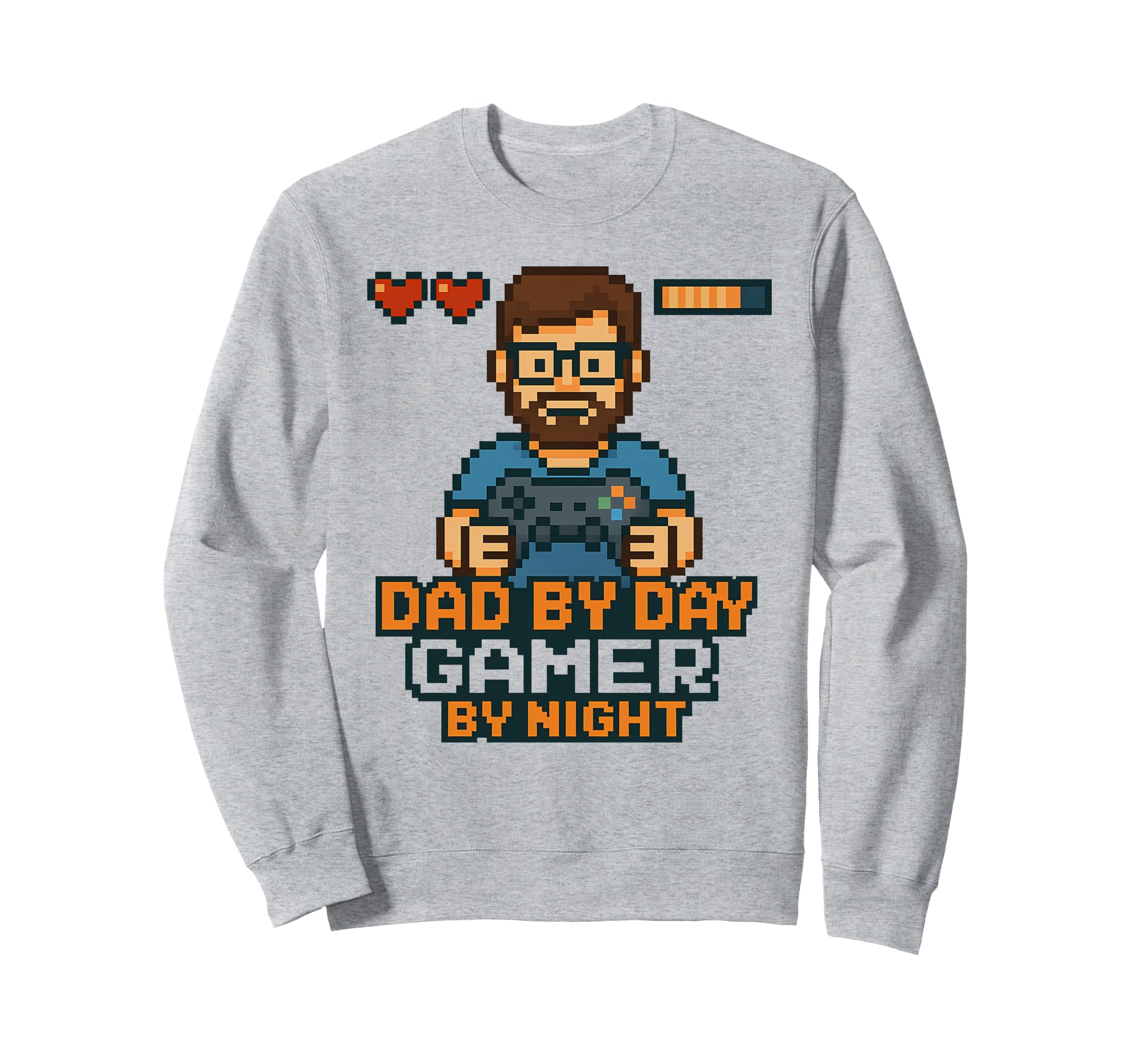 Dad Day Gamer Night Funny 8 Bit Sweatshirt - Streetwear Style for Adults - T-Shirt, Sweatshirt, Hoodie