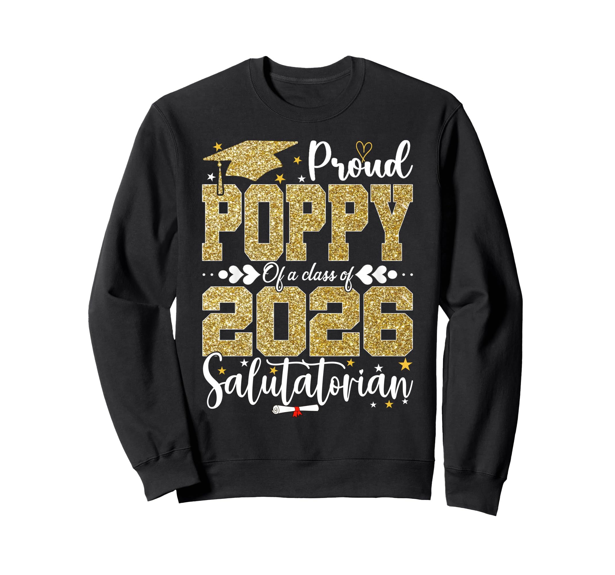 Proud Poppy Class 2026 Salutatorian Sweatshirt - Graphic Print for Adults - T-Shirt, Sweatshirt, Hoodie