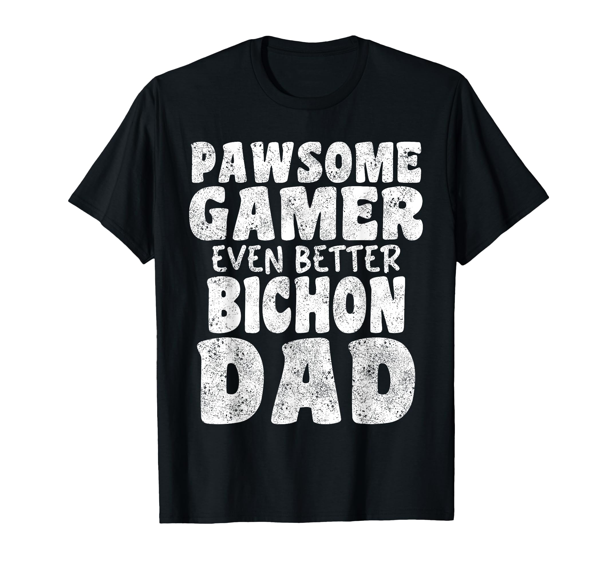 Pawsome Gamer Even Better Bichon T-Shirt - Fun Novelty Design for Adults - T-Shirt, Sweatshirt, Hoodie