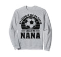 My Favorite Player Calls Me Nana Sweatshirt - Unique Graphic for Adults - T-Shirt, Sweatshirt, Hoodie