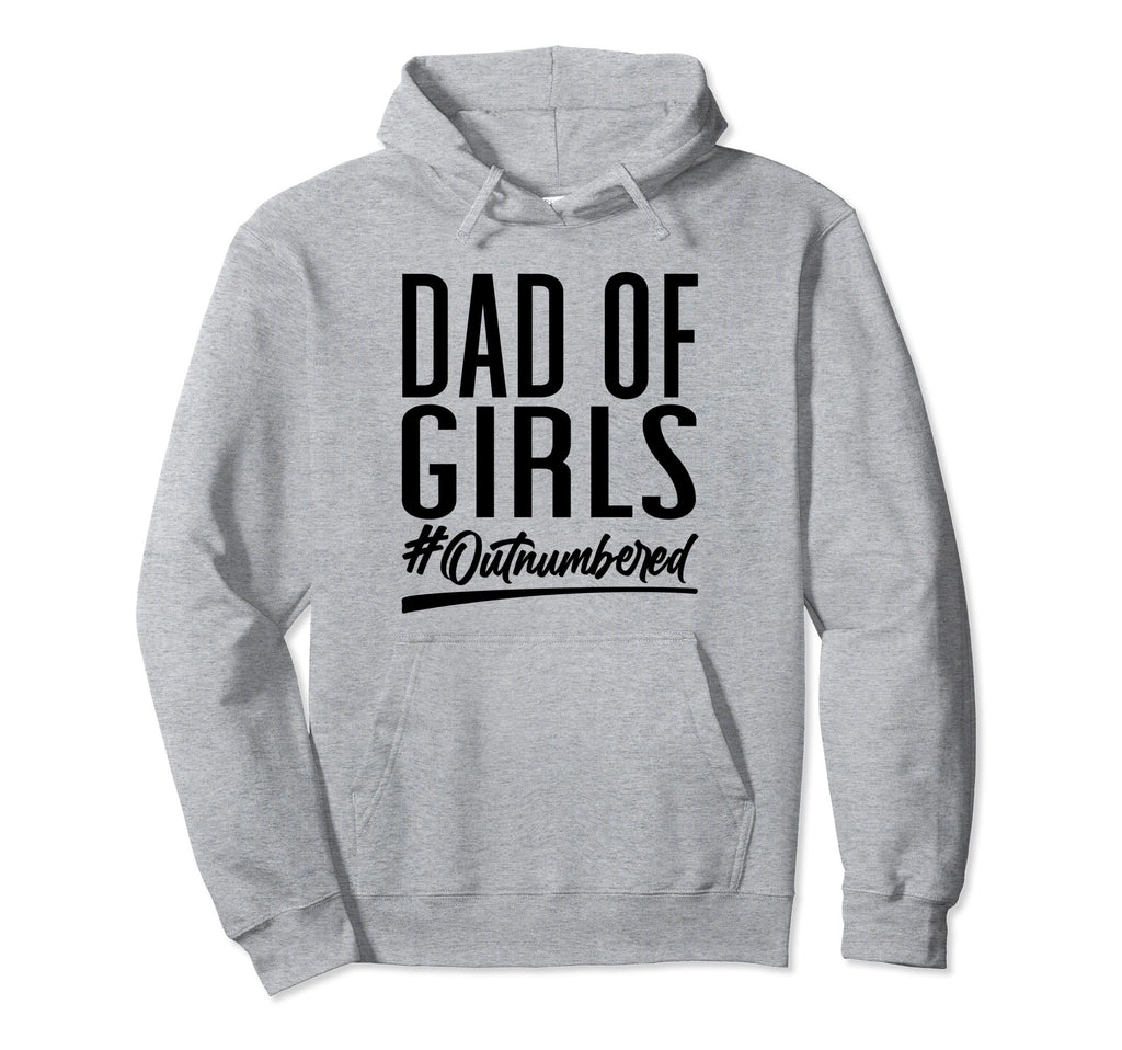Dad Outnumbered Hashtag Funny Dads Hoodie - Graphic Print for Adults - T-Shirt, Sweatshirt, Hoodie