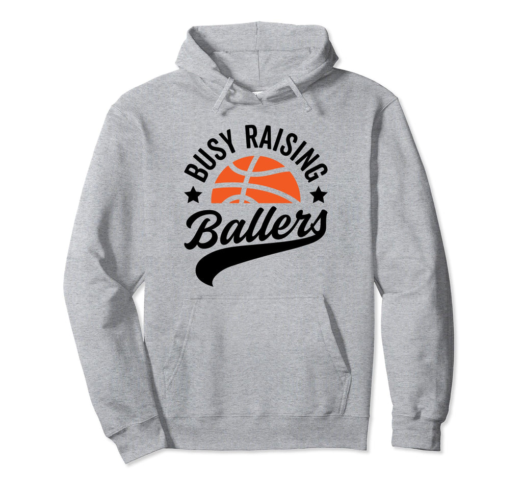 Busy Raising Ballers Basketball Cheer Hoodie - Custom Art Print Men Women - T-Shirt, Sweatshirt, Hoodie