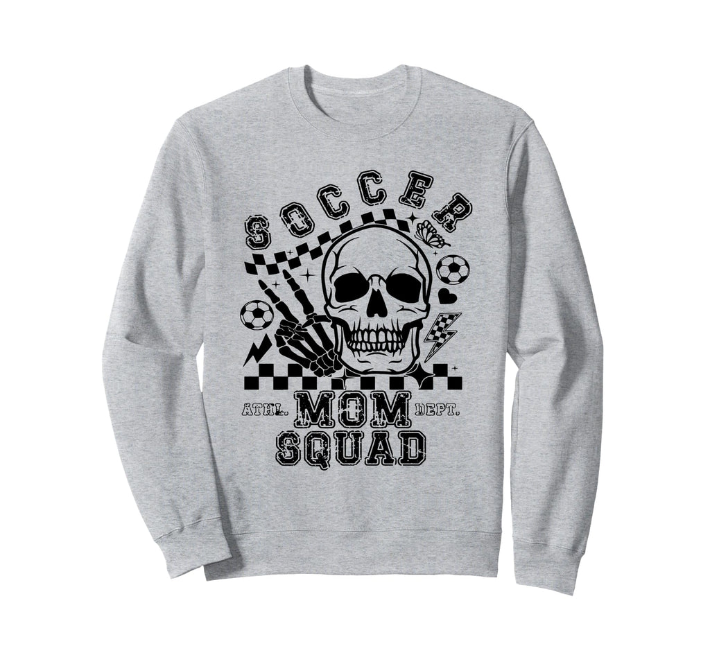 Soccer Mom Squad Sweatshirt - Casual Everyday Wear Unisex - T-Shirt, Sweatshirt, Hoodie