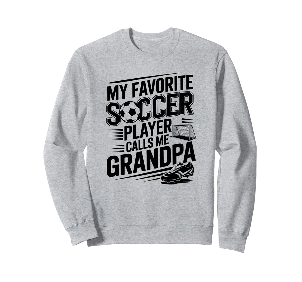 My Favorite Soccer Player Calls Me Sweatshirt - Trendy Graphic Men Women - T-Shirt, Sweatshirt, Hoodie