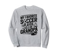 My Favorite Soccer Player Calls Me Sweatshirt - Trendy Graphic Men Women - T-Shirt, Sweatshirt, Hoodie