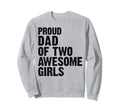 Proud Dad Two Awesome Funny Mom Sweatshirt - Streetwear Style for Adults - T-Shirt, Sweatshirt, Hoodie