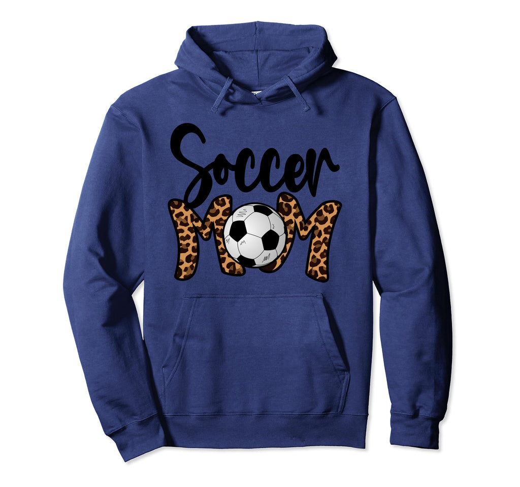 Soccer Mom Leopard Soccer Mama Hoodie - Casual Everyday Wear Men Women - T-Shirt, Sweatshirt, Hoodie