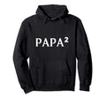 Papa Squared Dad Two Father Twins Hoodie - Casual Everyday Wear Unisex - T-Shirt, Sweatshirt, Hoodie