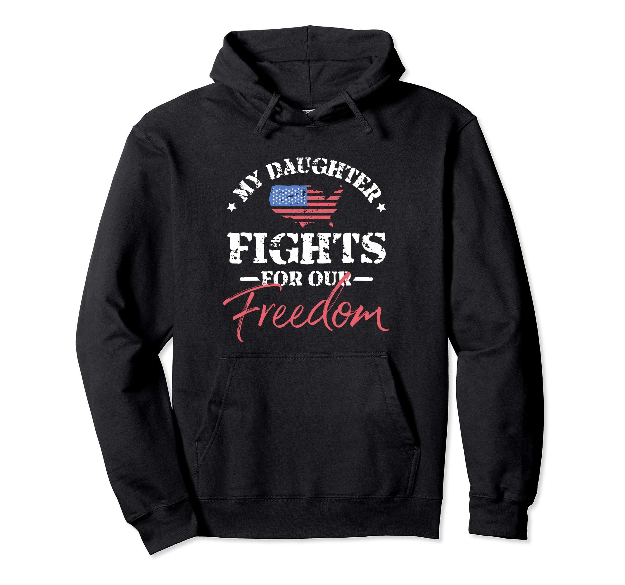 My Daughter Is Military Hoodie - Fun Novelty Design Unisex - T-Shirt, Sweatshirt, Hoodie