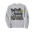 Softball And Soccer Nana Both Sweatshirt - Trendy Graphic for Adults - T-Shirt, Sweatshirt, Hoodie