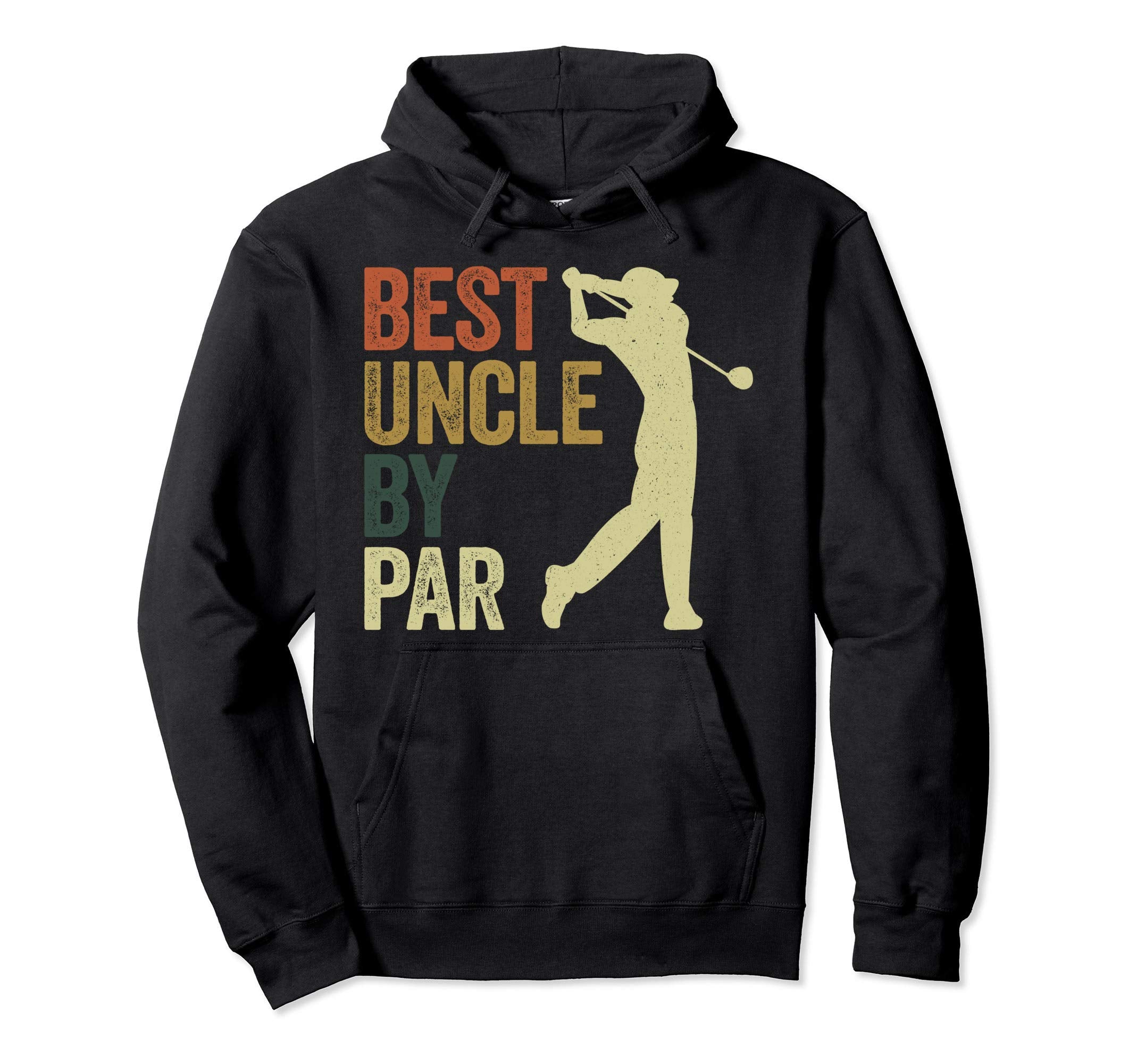 Funny Best Uncle Par Golf Dad Fun Hoodie - Fun Novelty Design Men Women - T-Shirt, Sweatshirt, Hoodie