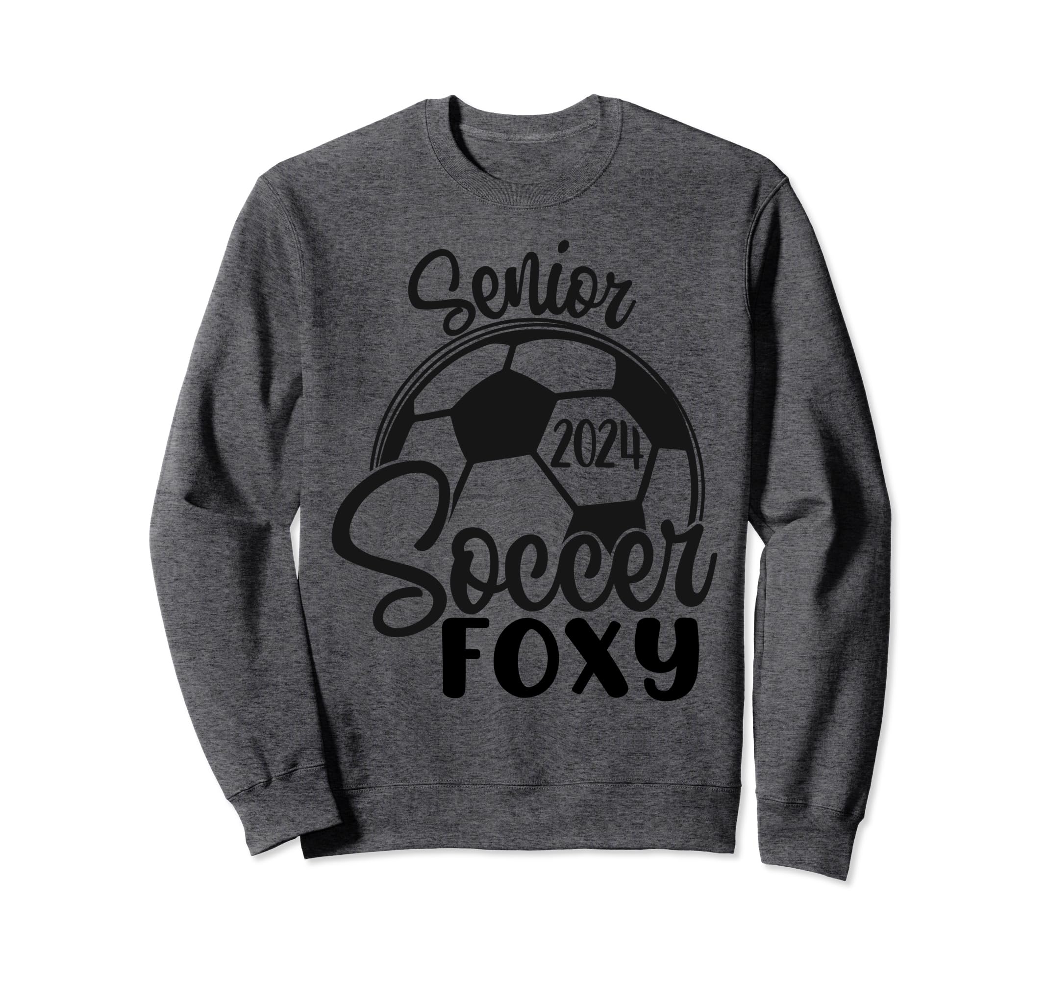 Senior Soccer Foxy 2024 Class 2024 Sweatshirt - Graphic Print Men Women - T-Shirt, Sweatshirt, Hoodie