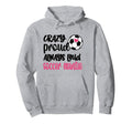 Crazy Proud Always Loud Soccer Auntie Hoodie - Graphic Print for Adults - T-Shirt, Sweatshirt, Hoodie